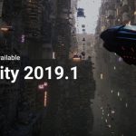 Unity最新バージョン「Unity 2019.1」をリリース　300近い機能追加・改良が実装